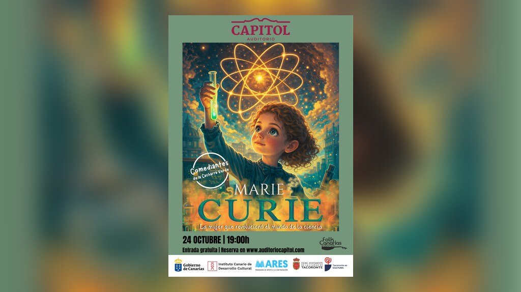 Cartel de Obra "Marie Curie, la mujer que revoluciono el mundo de la ciencia" de la compañía folkCanarias
